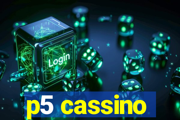 p5 cassino